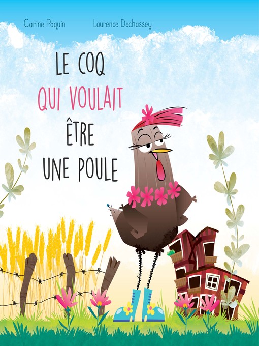 Title details for Le coq qui voulait être une poule by Carine Paquin - Available